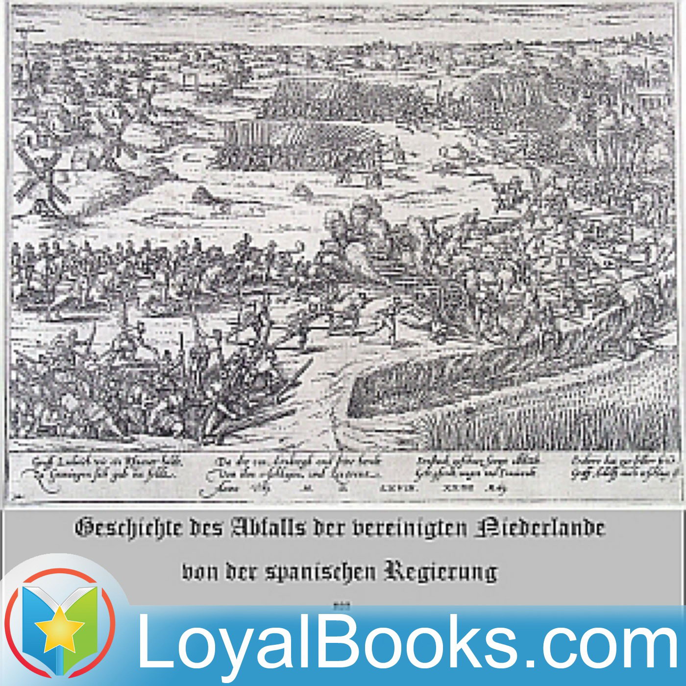 Geschichte des Abfalls der vereinigten Niederlande von der spanischen Regierung by Friedrich von Schiller