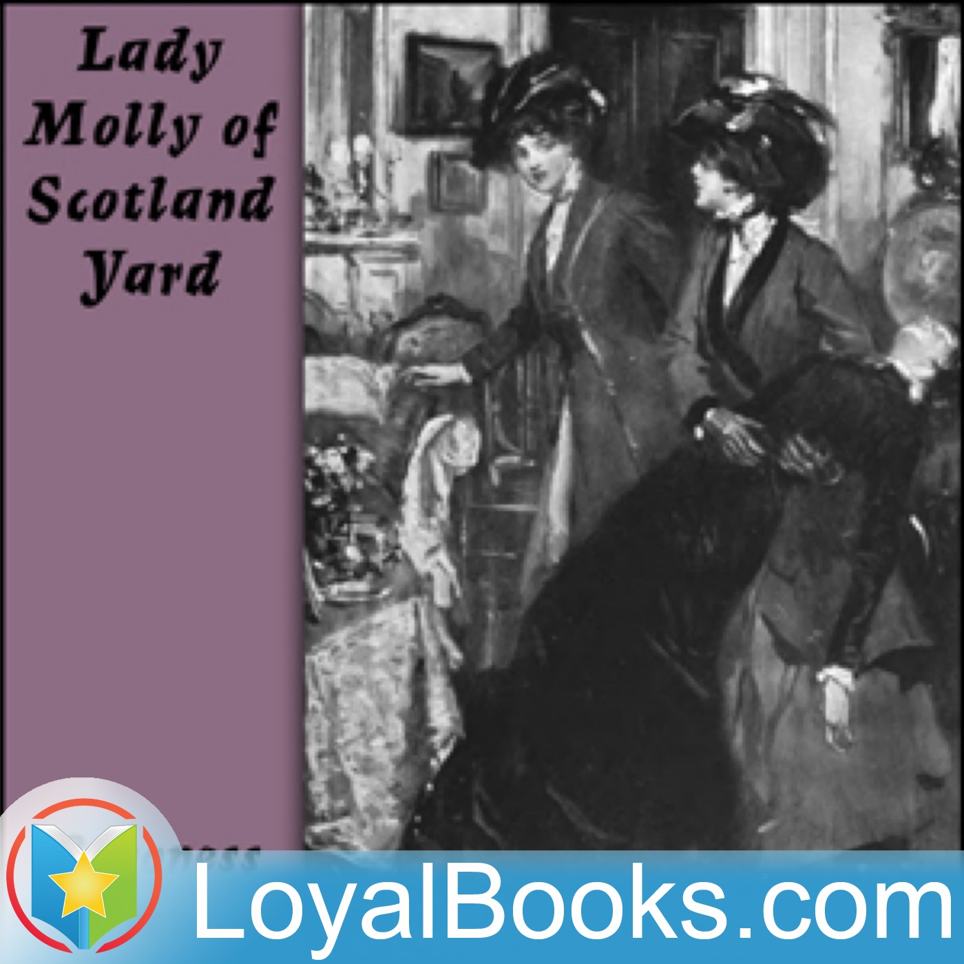 Lady Molly of Scotland Yard by Baroness Orczy