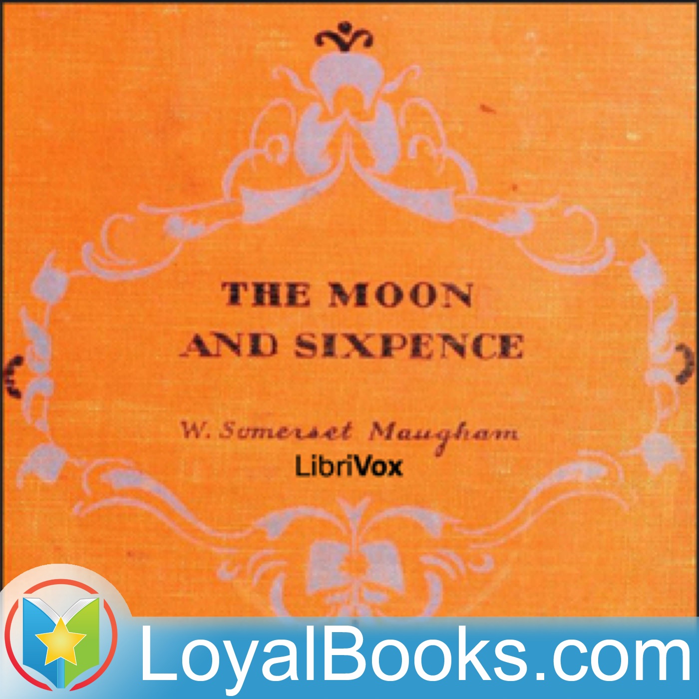 The Moon and Sixpence by W. Somerset Maugham