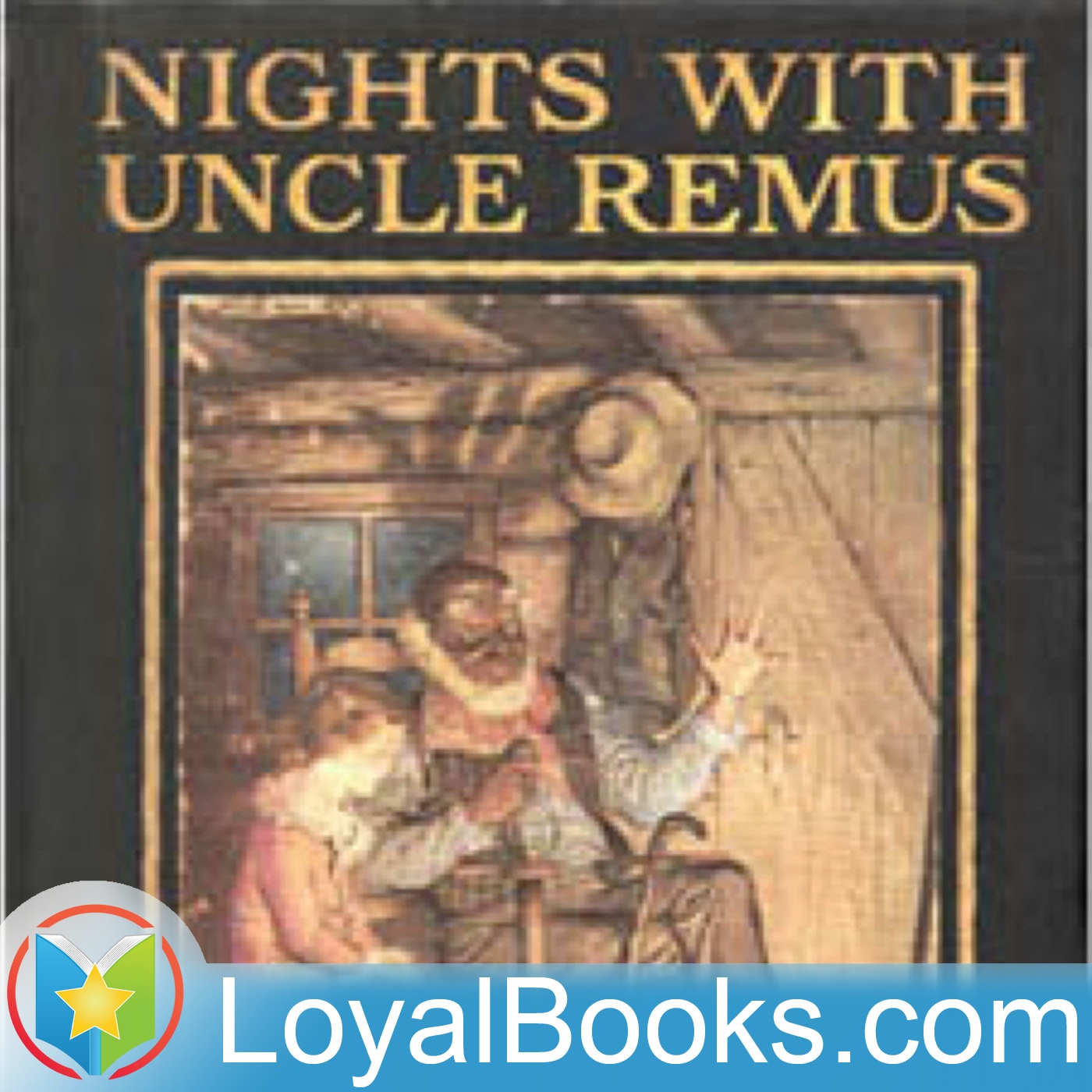 Nights With Uncle Remus by Joel Chandler Harris