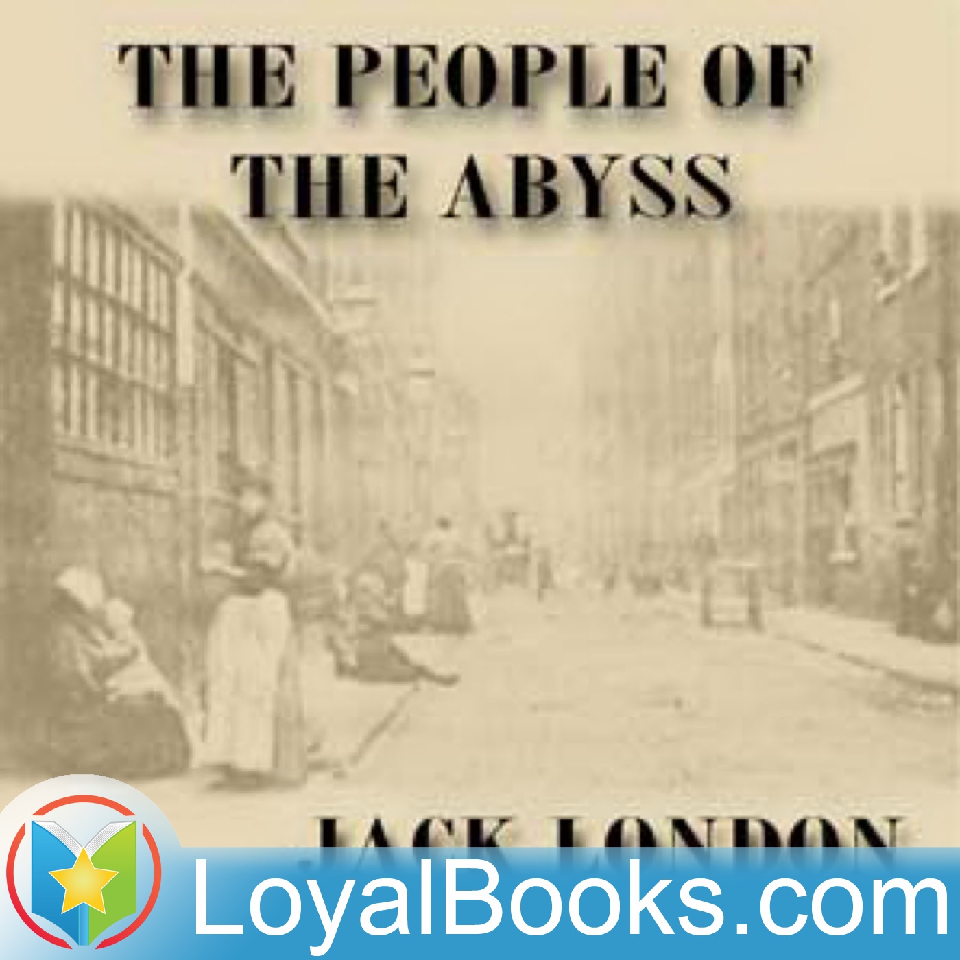 The People of the Abyss by Jack London