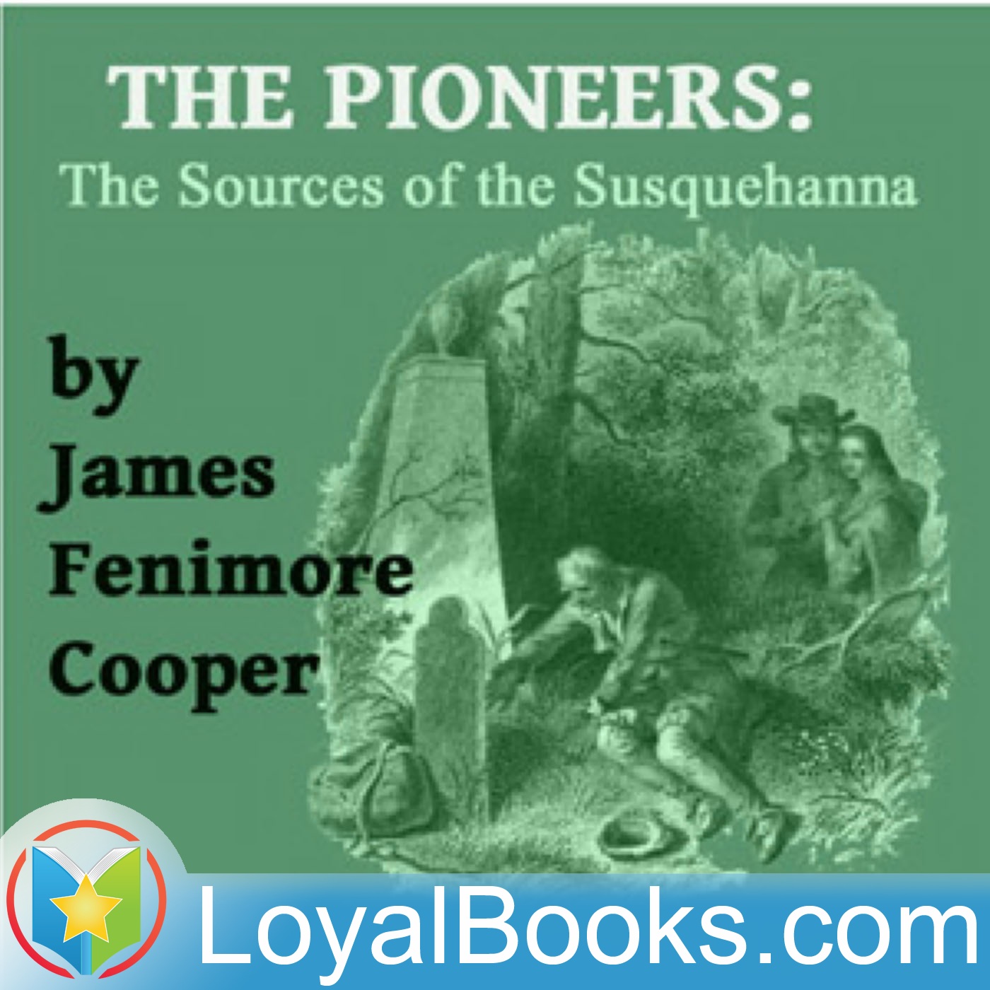 The Pioneers by James Fenimore Cooper