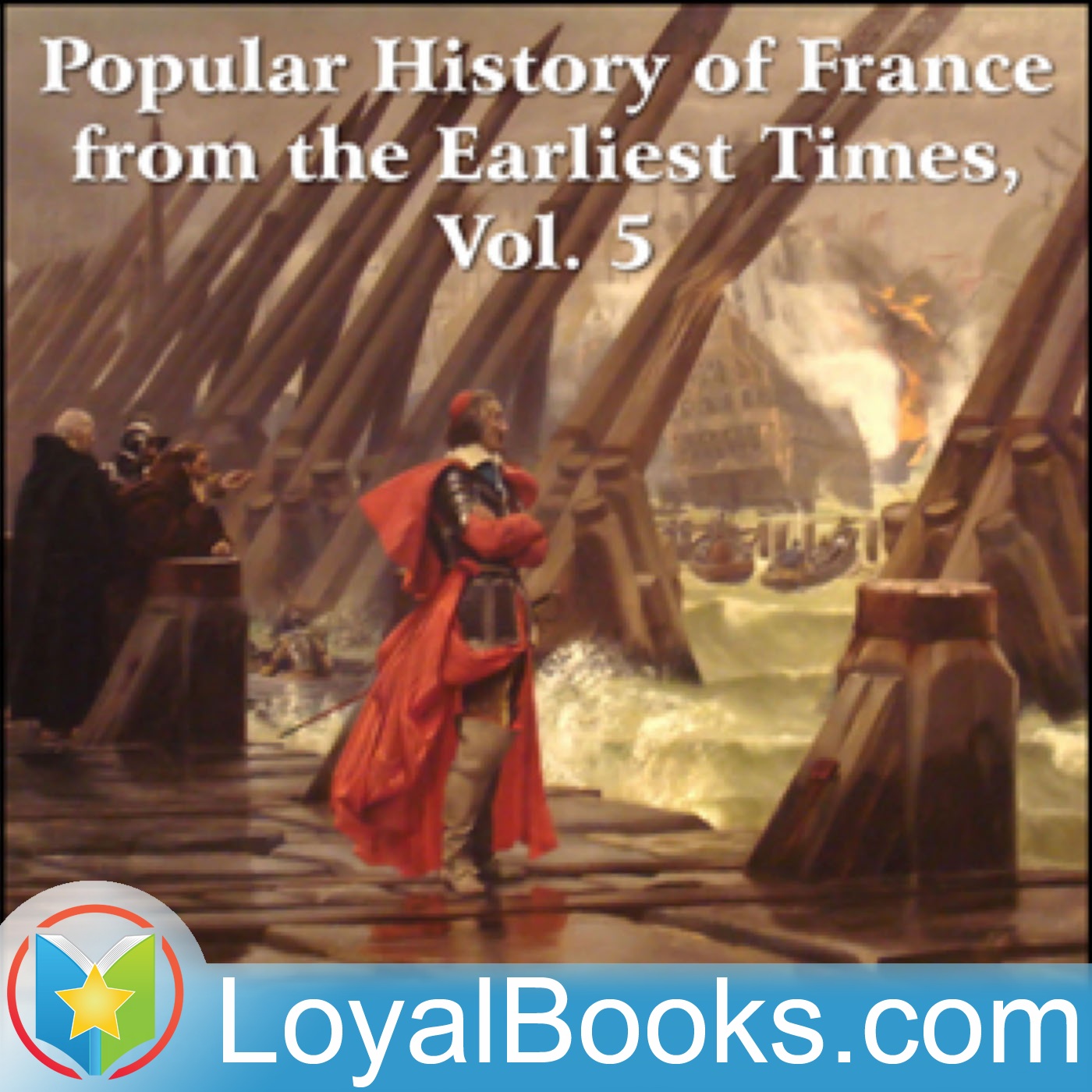 A Popular History of France from the Earliest Times, vol 5 by Francois Guizot