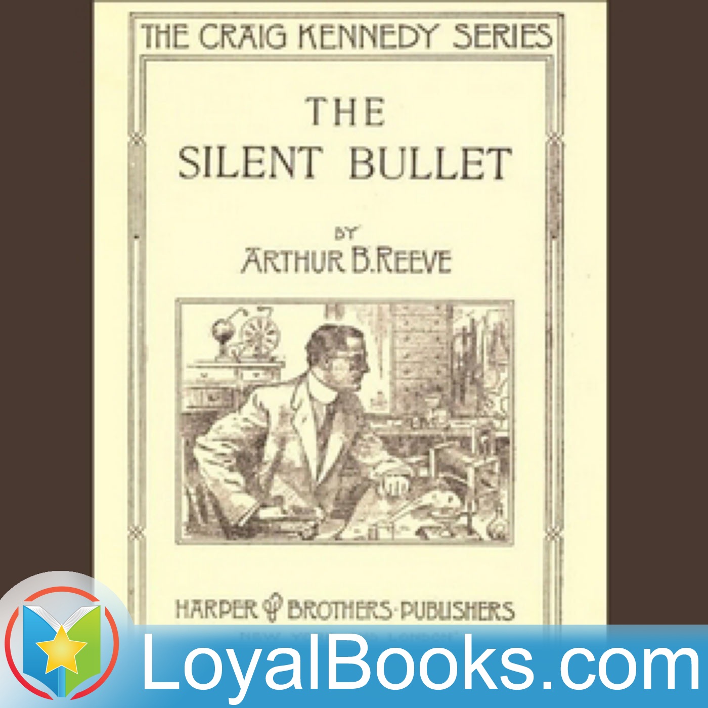 The Silent Bullet by Arthur B. Reeve