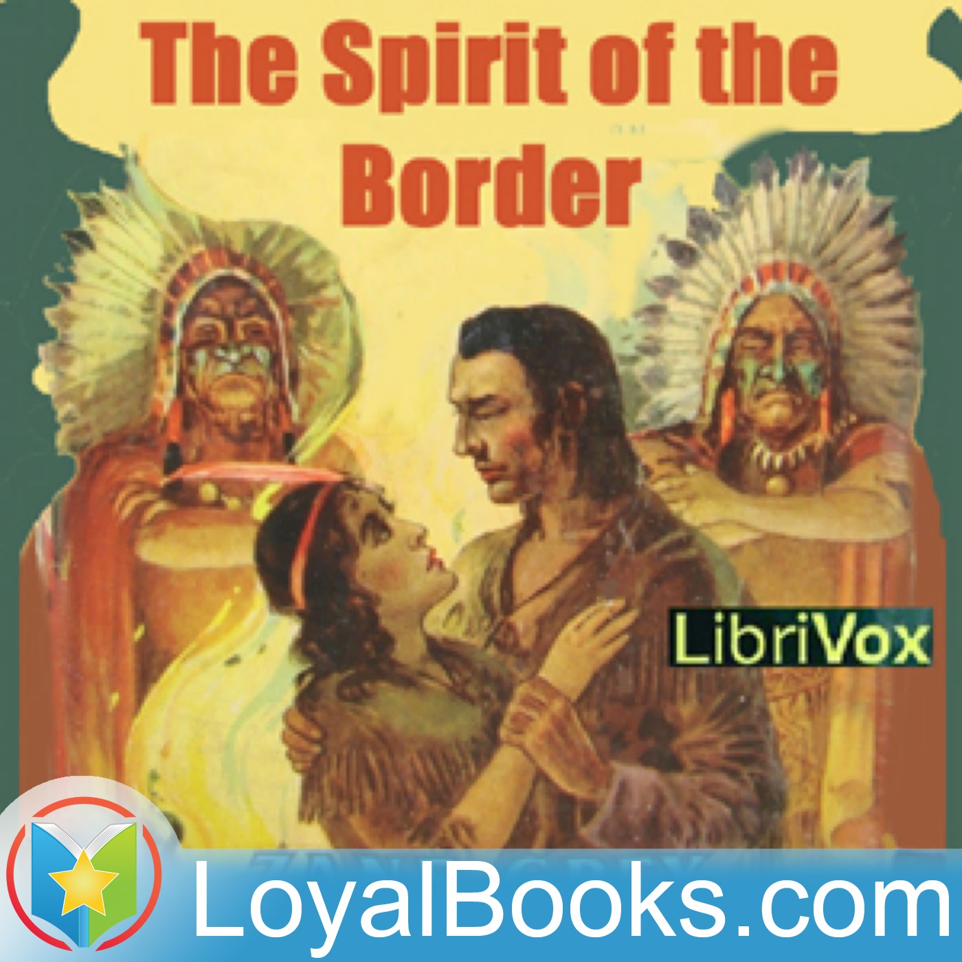 The Spirit of the Border by Zane Grey