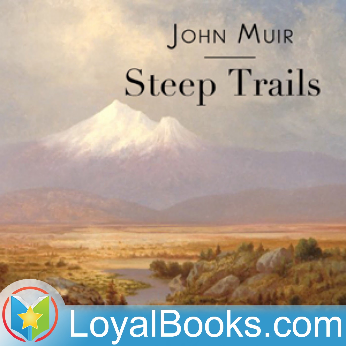 Steep Trails by John Muir