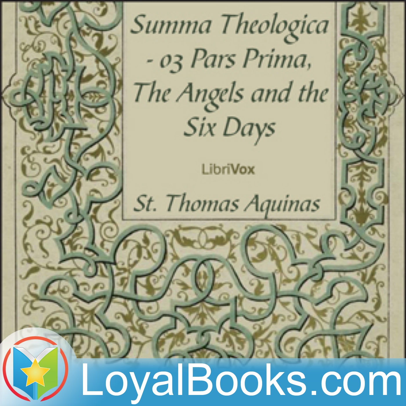 Summa Theologica - 03 Pars Prima, The Angels and the Six Days by Saint Thomas Aquinas