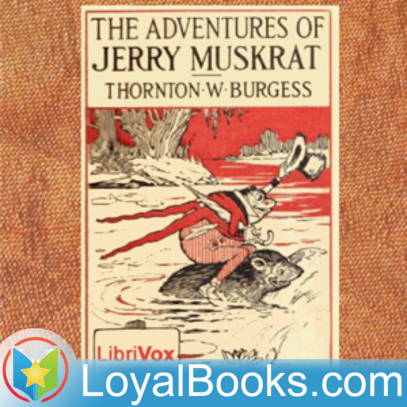 The Adventures of Jerry Muskrat by Thornton W. Burgess