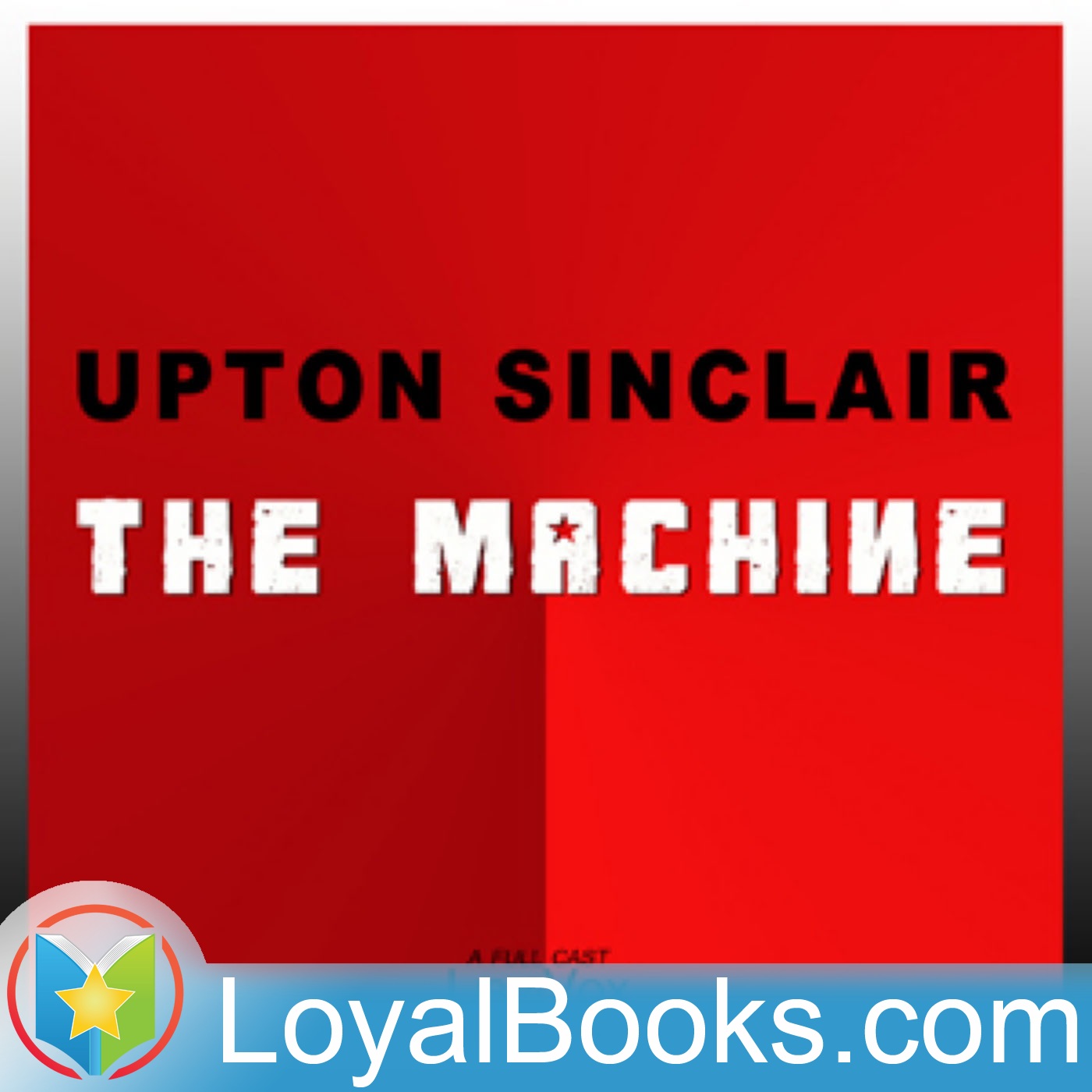 The Machine by Upton Sinclair