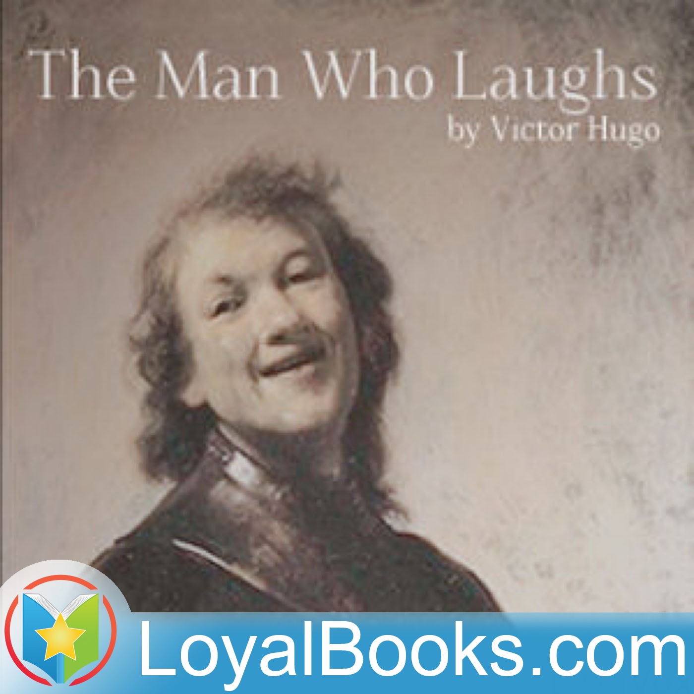 The Man Who Laughs by Victor Hugo