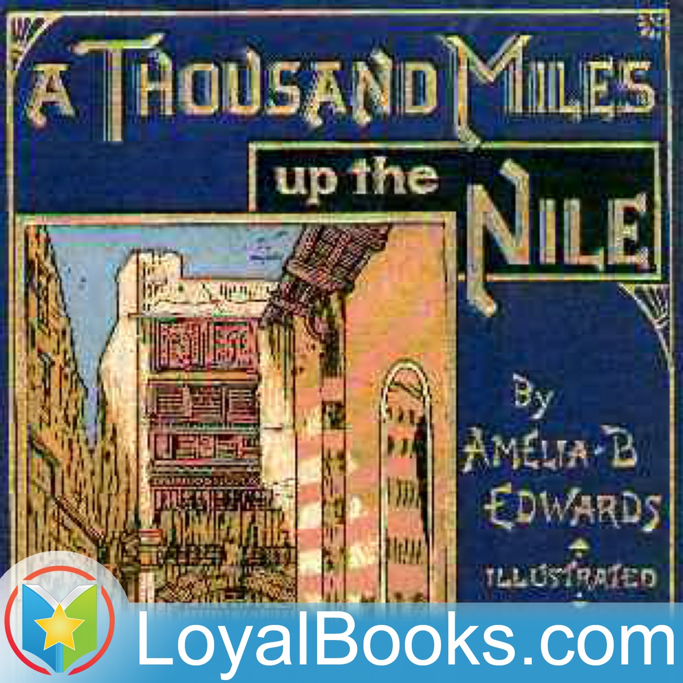 A Thousand Miles up the Nile by Amelia B. Edwards