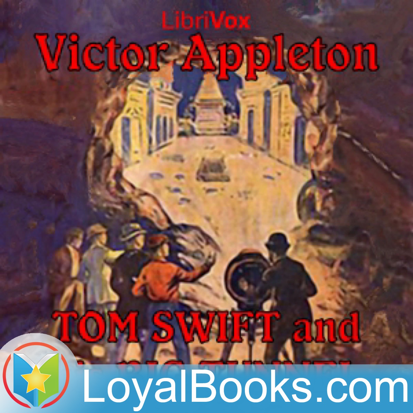 Tom Swift and His Big Tunnel by Victor Appleton