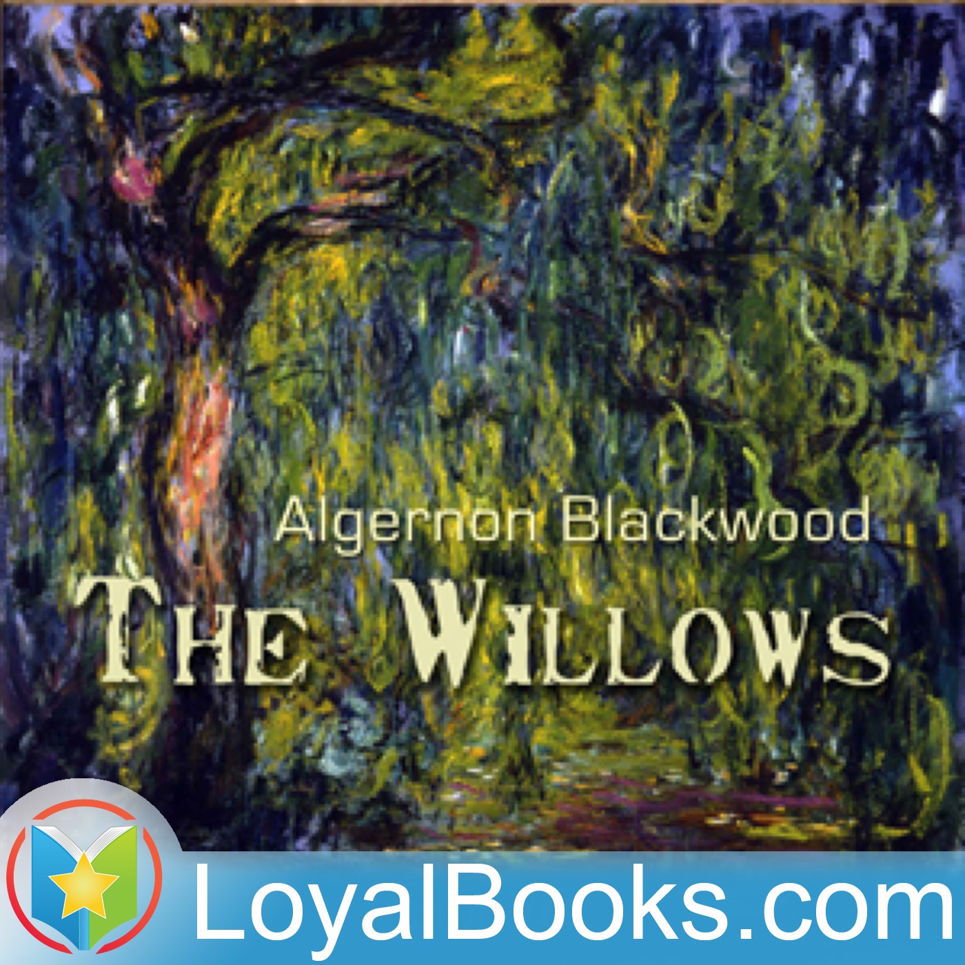 The Willows by Algernon Blackwood