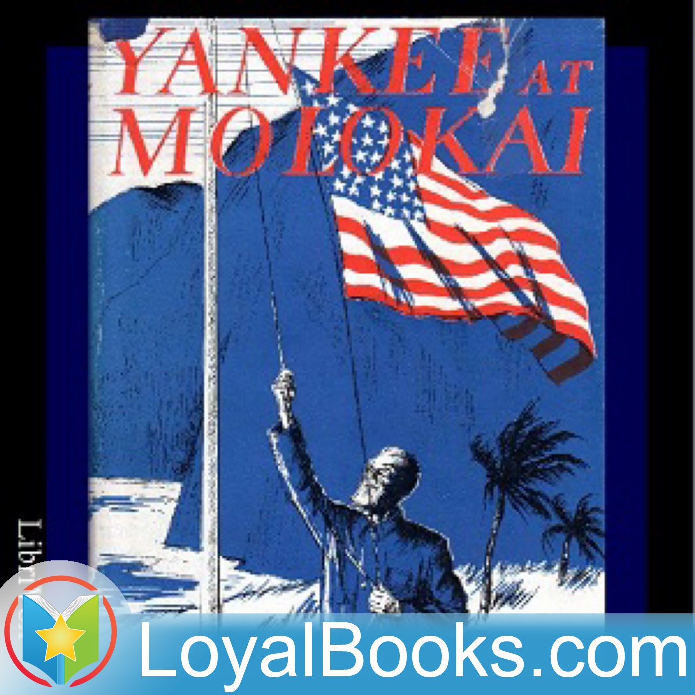 Yankee at Molokai by Eva K. Betz