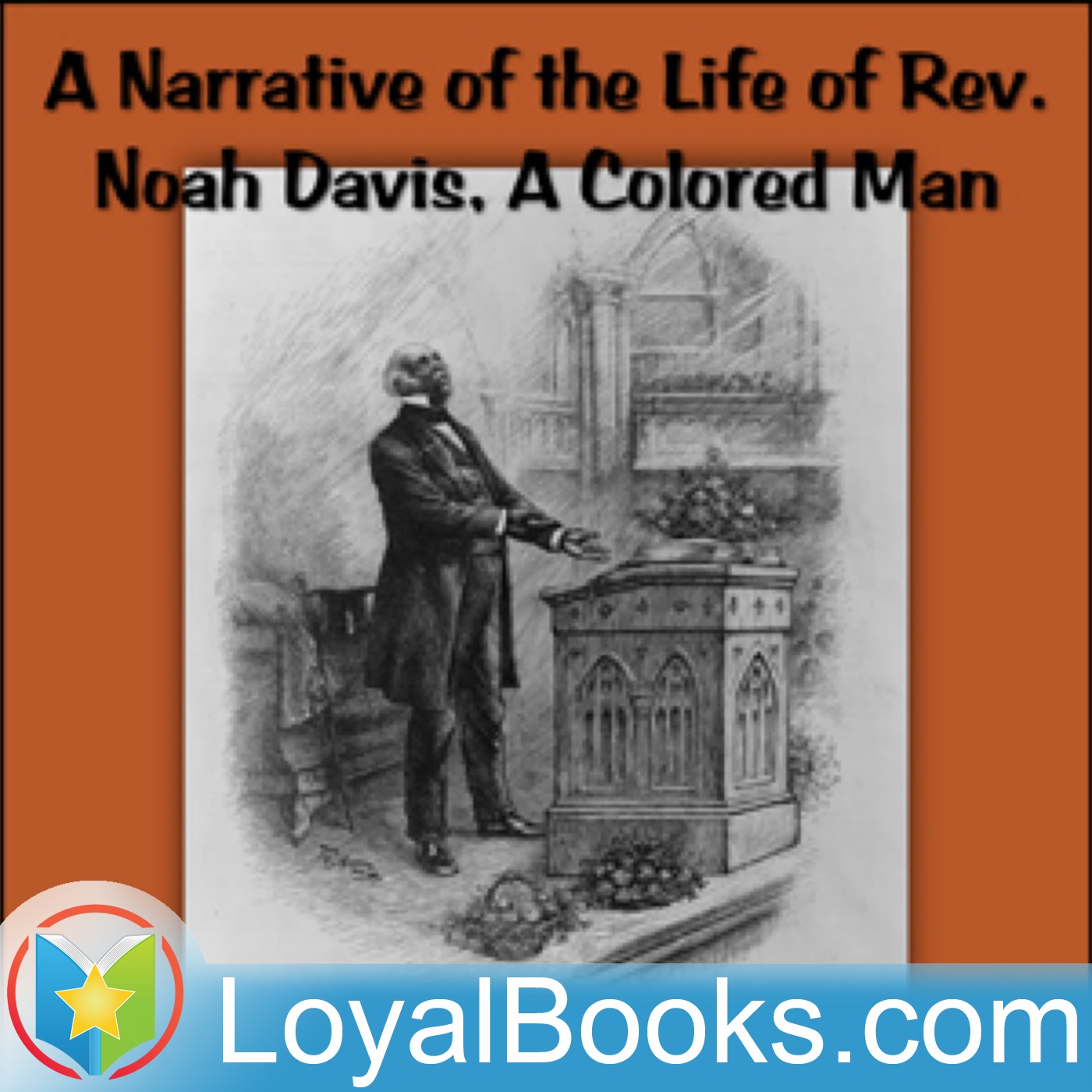 A Narrative of the Life of Rev. Noah Davis, A Colored Man by Noah Davis