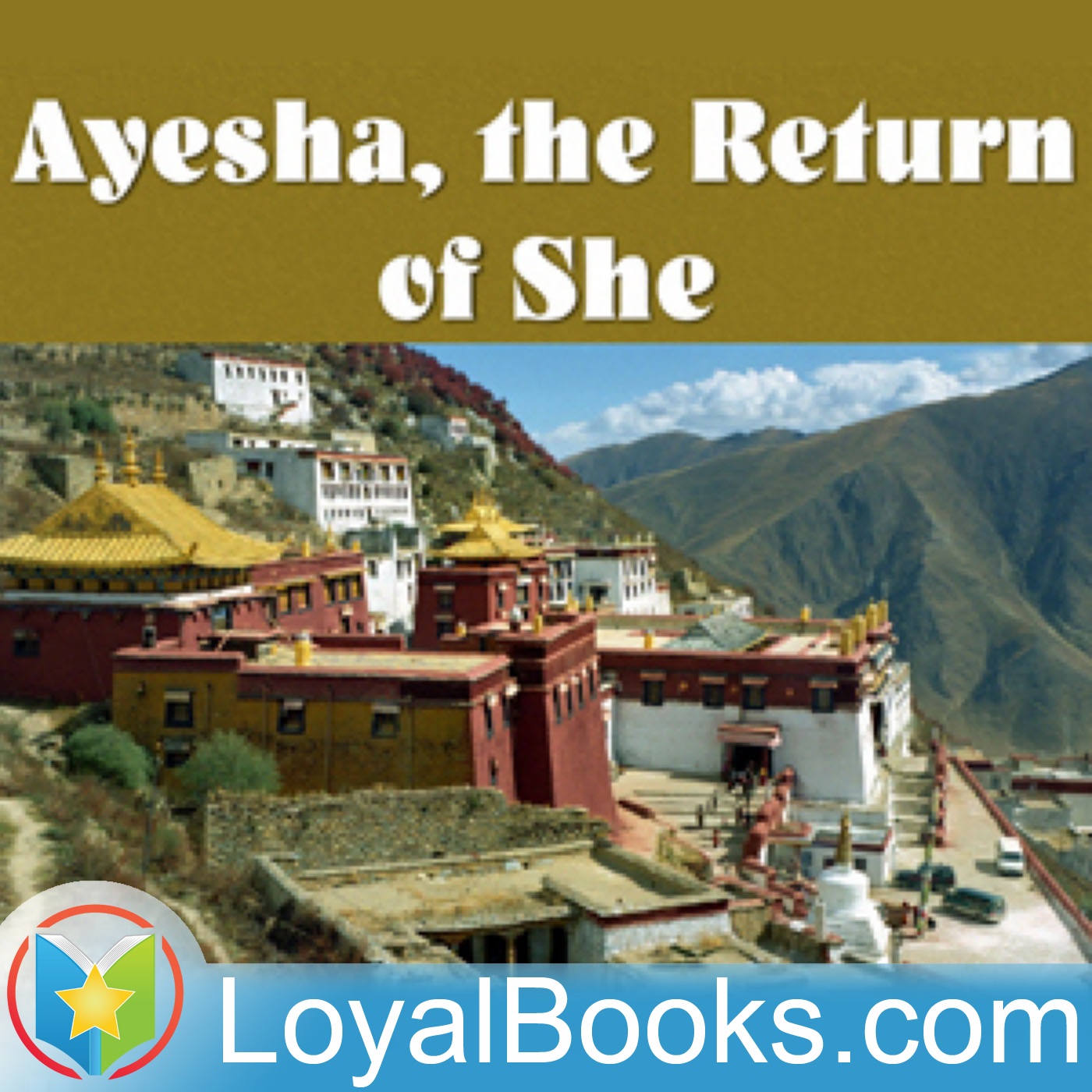 Ayesha, the Return of She by Haggard, H. Rider