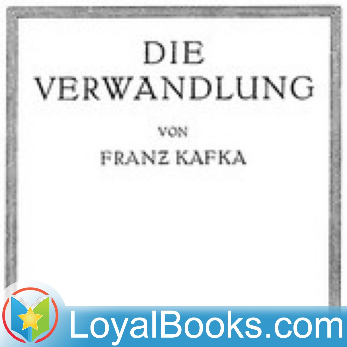 Die Verwandlung by Franz Kafka