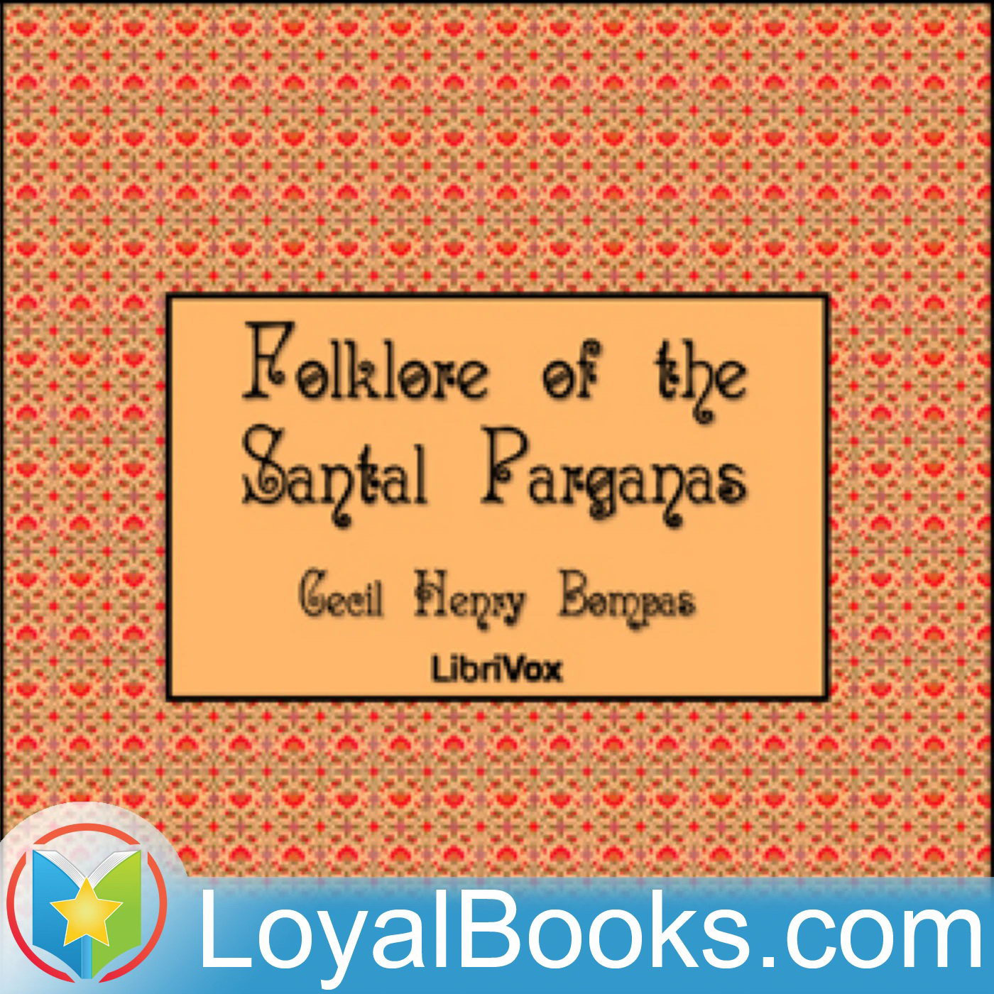 Folklore of the Santal Parganas by Cecil Henry Bompas