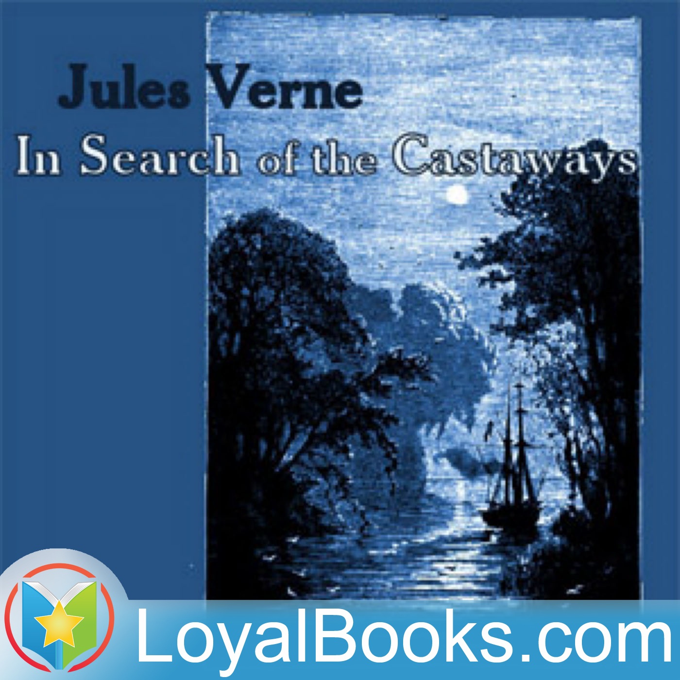 In Search of the Castaways by Jules Verne