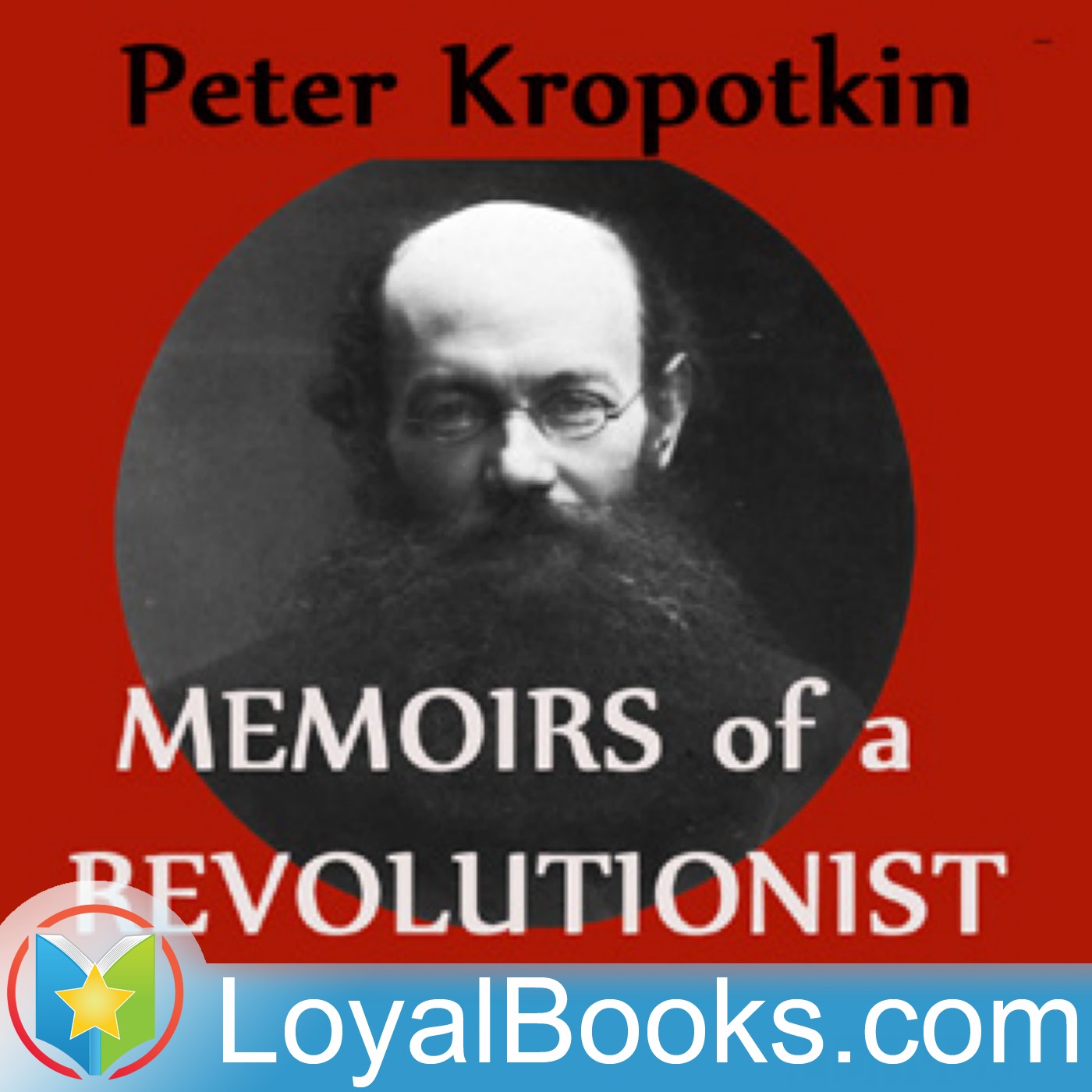 Memoirs of a Revolutionist, Vol. 2 by Peter Kropotkin