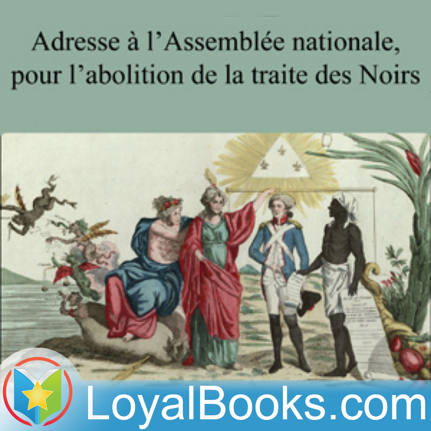 Adresse à l'Assemblée nationale, pour l'abolition de la traite des Noirs by Société des amis des Noirs