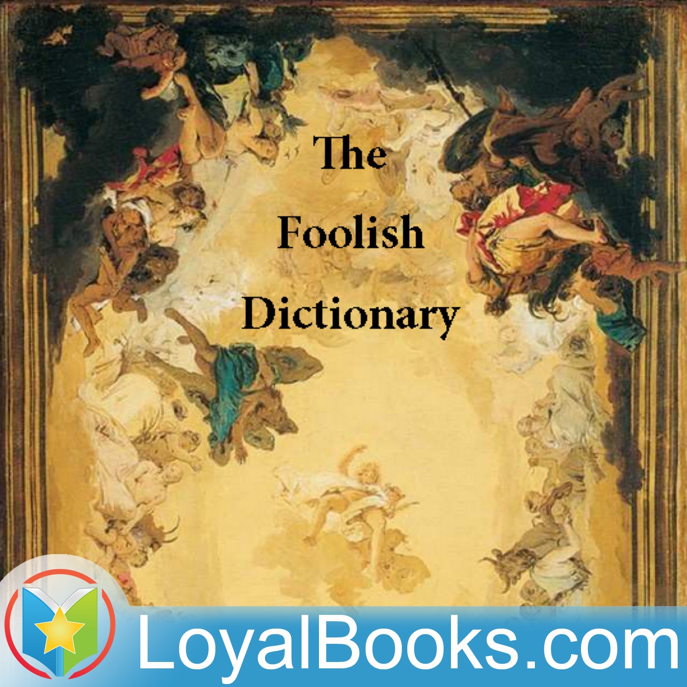 The Foolish Dictionary by Gideon Wurdz