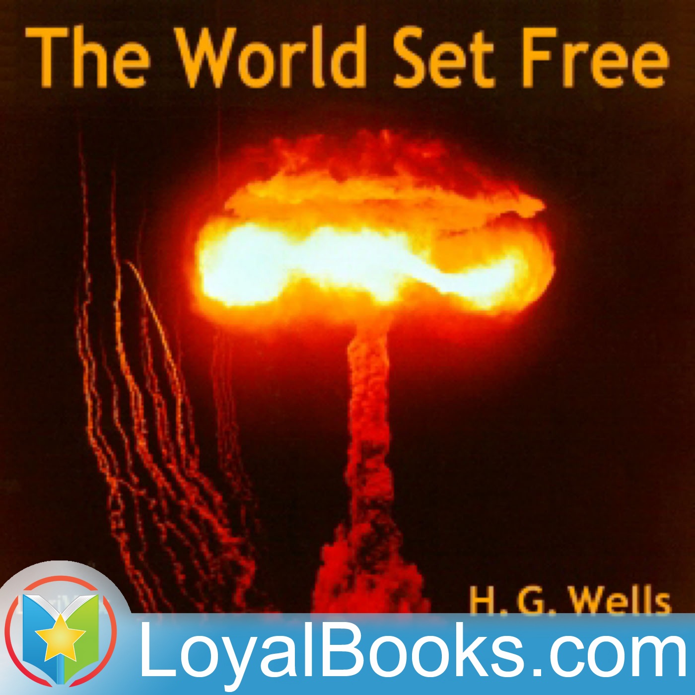 The World Set Free by H. G. Wells