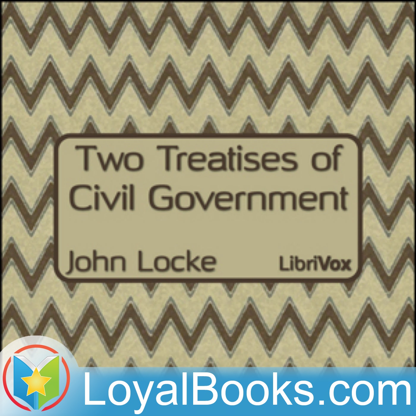 Two Treatises of Civil Government by John Locke