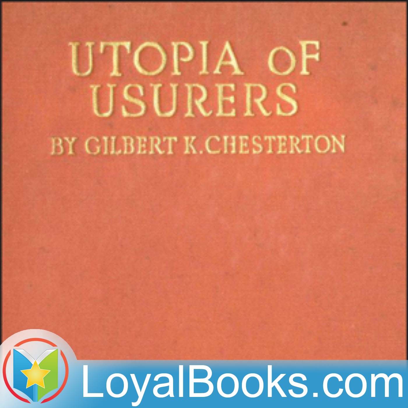 A Utopia of Usurers by G. K. Chesterton