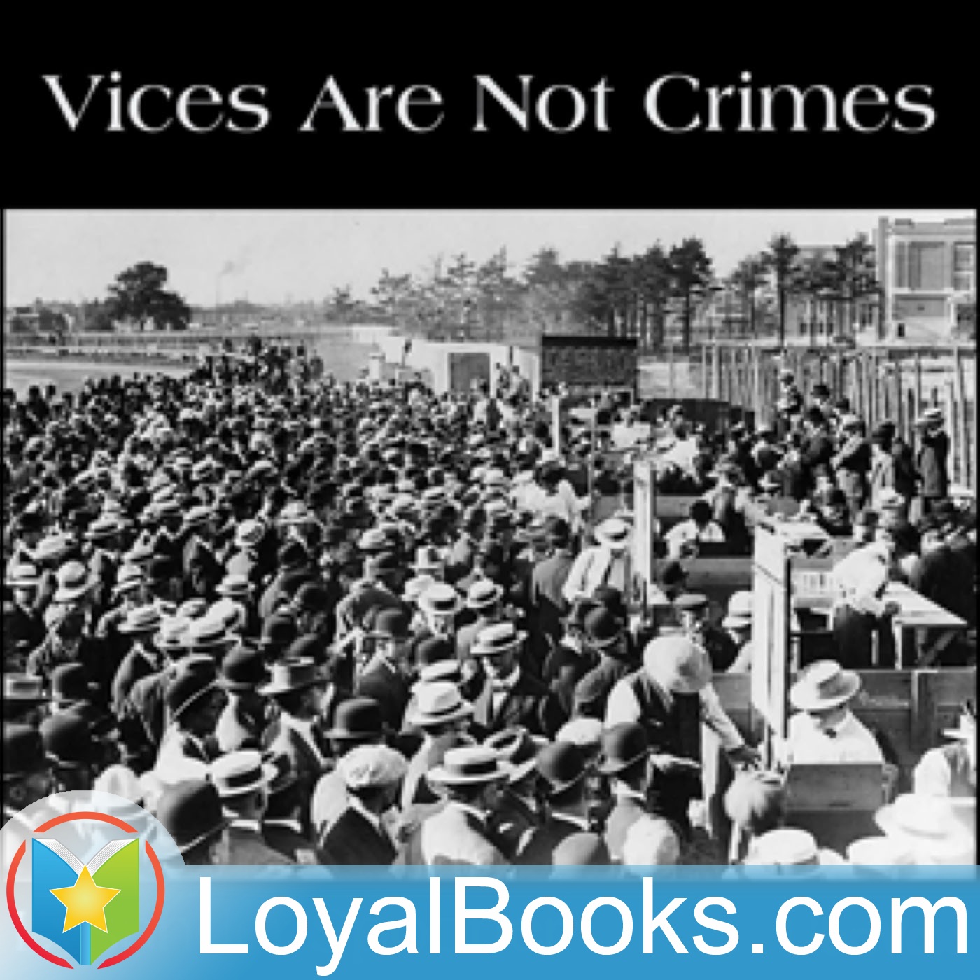 Vices Are Not Crimes by Lysander Spooner