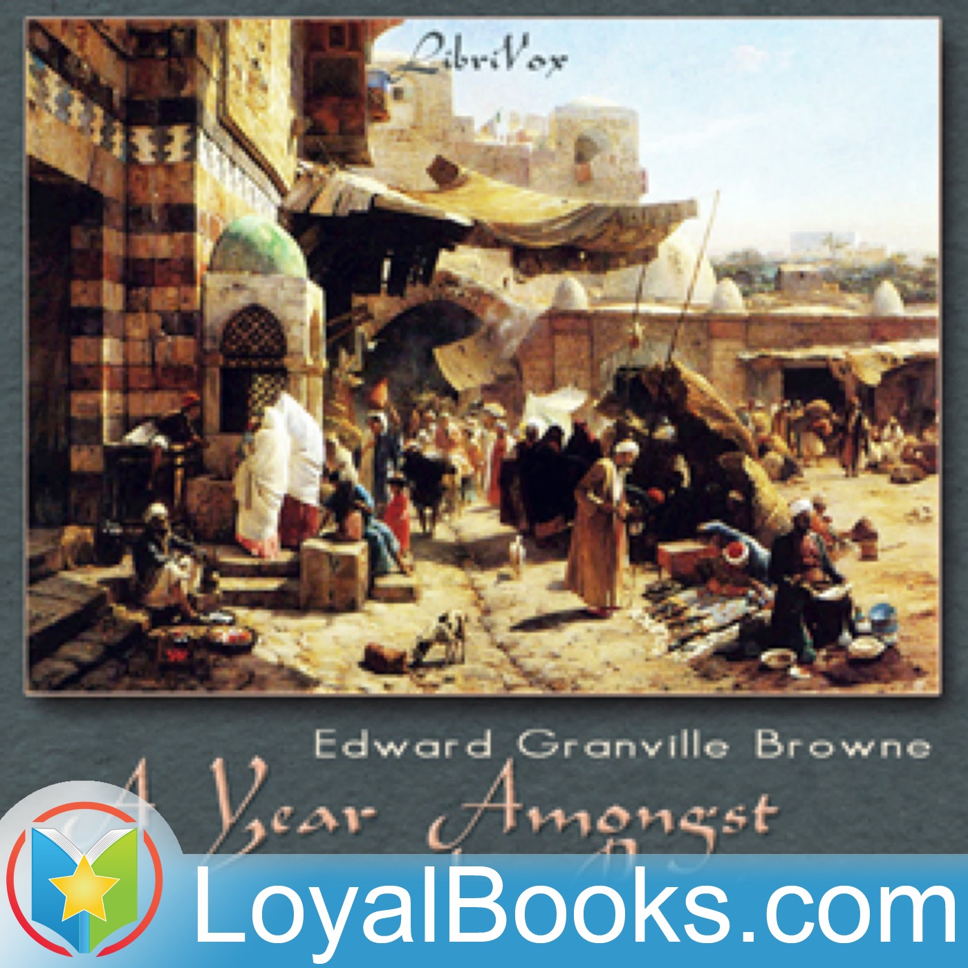 A year amongst the Persians; impressions as to the life, character, and thought by Edward Granville Browne