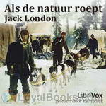 Als de Natuur Roept by Jack London