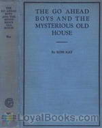 The Go Ahead Boys and the Mysterious Old House by Ross Kay