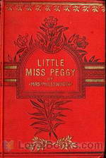 Little Miss Peggy Only a Nursery Story by Mrs. Molesworth