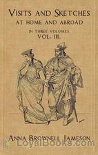 Visits and Sketches at Home and Abroad with Tales and Miscellanies Now First Collected Vol. III (of 3) by Anna Jameson