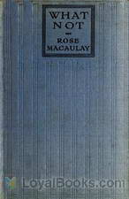 What Not A Prophetic Comedy by Rose Macaulay