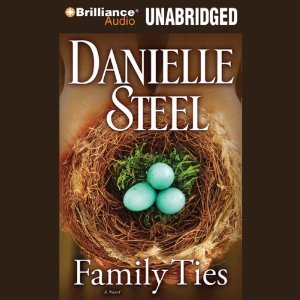 Family Ties: A Novel (Unabridged) by Danielle Steel